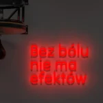 Napis LED Bez bólu nie ma efektów