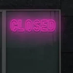 Neon Closed
