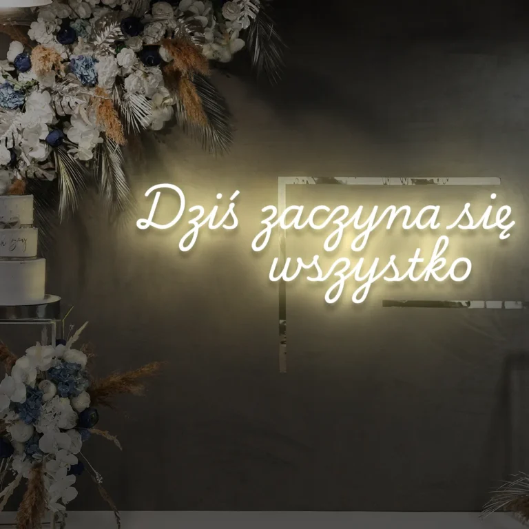 Napis neonowy Dziś zaczyna się wszystko