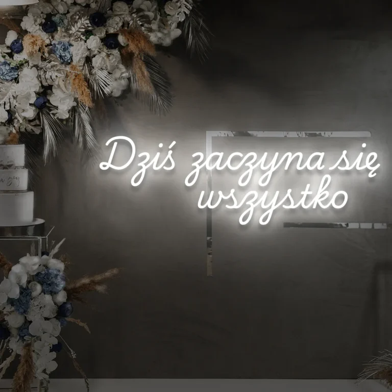 Napis neonowy Dziś zaczyna się wszystko