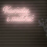 Napis LED Kwiaty i miłość