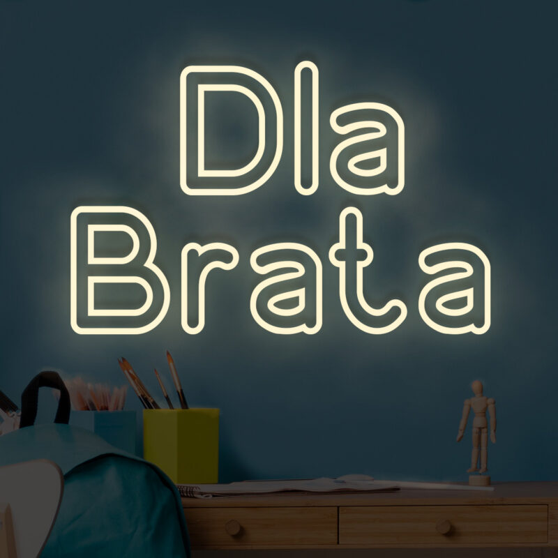 Napis LED Dla Brata