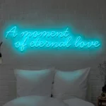 Napis LED A moment of eternal love